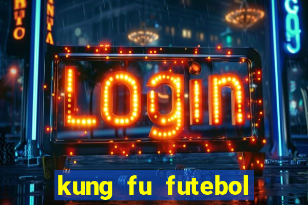 kung fu futebol clube download utorrent